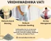 VRIDHIWADHIKA VATI