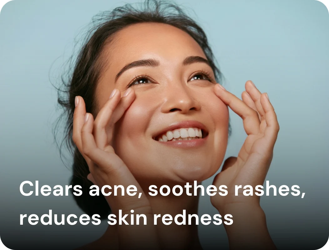 Clears acne, soothes rashes, reduces skin redness